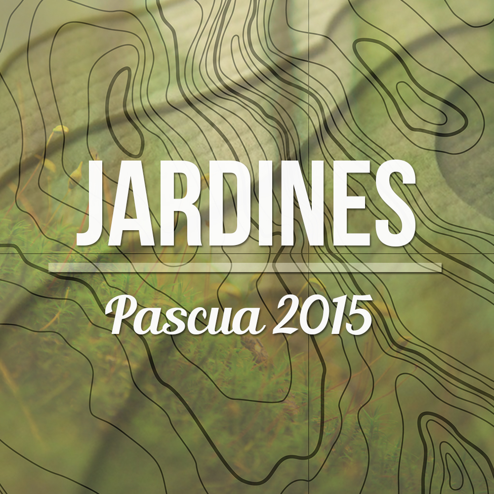 Jardines: Pascua 2015